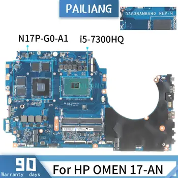 DAG3BAMBAH0 Pentru HP OMEN 17-O SR32S i5-7300HQ N17P-G0-A1 Placa de baza Laptop placa de baza DDR4 testat OK