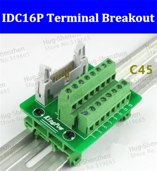 IDC16P IDC 16 Pini Conector de sex Masculin să 16P Bloc Terminal Breakout Bord Adaptor PLC Releu Terminale cu Montare pe Șină DIN--1buc/lot