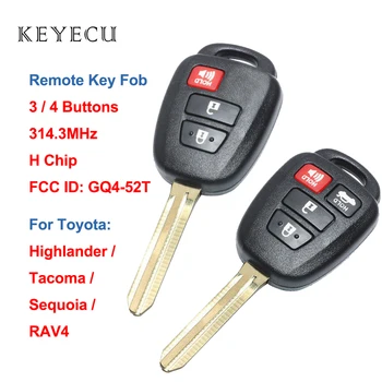 Keyecu Telecomanda Auto breloc 3 / 4 Butoane 314.3 MHz H Cip pentru Toyota Rav4 Highlander Tacoma Sequoia - FCC ID: GQ4-52T